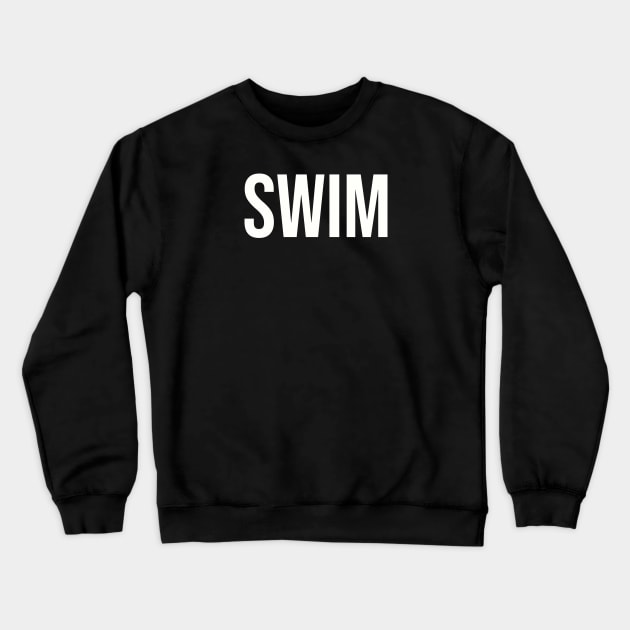 Swim Crewneck Sweatshirt by TotallyTubularTees